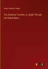 The American Traveller; or, Guide Through the United States