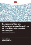 Consommation de substances psychoactives et troubles du spectre autistique