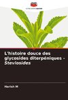 L'histoire douce des glycosides diterpéniques - Steviosides