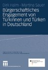 Bürgerschaftliches Engagement von Türkinnen und Türken in Deutschland