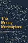 The Messy Marketplace