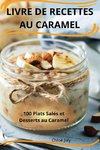 LIVRE DE RECETTES AU CARAMEL