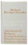 Hochgeschwender, M: Amerikanische Religion