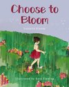 Choose to Bloom