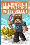 The Master Hunter and His Witty Ocelot Book 6