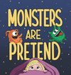 Monsters Are Pretend