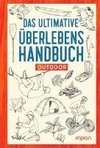 Das ultimative Überlebenshandbuch