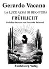 LA LUCE ASSAI DI BUON'ORA - FRÜHLICHT