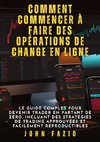 Comment commencer à faire des opérations de change en ligne