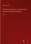 The History of England : From the Earliest Period to the Death of Elizabeth