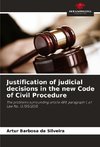 Justification of judicial decisions in the new Code of Civil Procedure