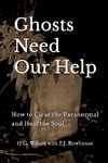 Ghosts Need Our Help