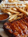 50 Canadian Restaurant Lunch Recipes for Home