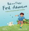 Bob and Fluffy's First Adventure