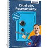 Zettel ade, Passwort okay! - Das schlaue Passwort-Tresor-Buch