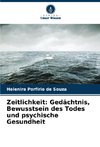 Zeitlichkeit: Gedächtnis, Bewusstsein des Todes und psychische Gesundheit