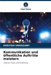 Kommunikation und öffentliche Auftritte meistern