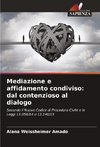 Mediazione e affidamento condiviso: dal contenzioso al dialogo