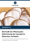 Die Kraft der Pilzenzyme: Erforschung der Laccase in Pleurotus ostreatus