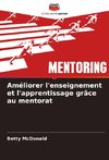 Améliorer l'enseignement et l'apprentissage grâce au mentorat