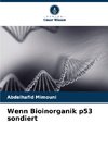 Wenn Bioinorganik p53 sondiert