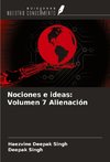 Nociones e ideas: Volumen 7 Alienación