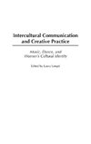 Intercultural Communication and Creative Practice