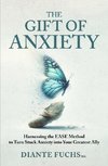 The Gift of Anxiety