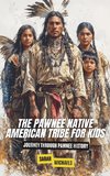 The Pawnee Native American Tribe For Kids