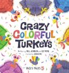 Crazy Colorful Turkeys