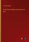 On the Power, Wisdom and Goodness of God