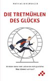 Die Tretmühlen des Glücks