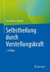 Selbstheilung durch Vorstellungskraft