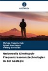 Universelle Direktsuch-Frequenzresonanztechnologien in der Geologie