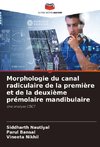 Morphologie du canal radiculaire de la première et de la deuxième prémolaire mandibulaire