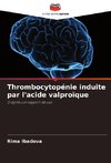 Thrombocytopénie induite par l'acide valproïque