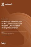 Formation and Evolution of the Continental Crust in North China Craton during Precambrian