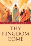 Thy Kingdom Come