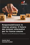 Responsabilizzare le risorse umane: Il futuro dei sistemi informativi per le risorse umane