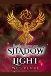 Battles Between Shadow and Light