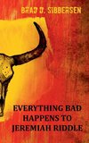 Everything Bad Happens To Jeremiah Riddle