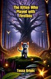 The Kitten Who Played with Fireflies