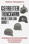 Gefreiter Trenckmann meldet sich zum Dienst!