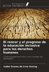 El rencor y el progreso de la educación inclusiva para los derechos humanos