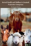 Animal Health and Welfare in Livestock Production Enterprises