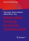 Rekonstruktive Forschung im und zum Lehramtsstudium