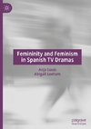 Femininity and Feminism in Spanish TV Dramas