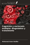 Cognición y esclerosis múltiple: diagnóstico y tratamiento