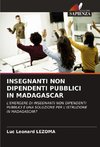 INSEGNANTI NON DIPENDENTI PUBBLICI IN MADAGASCAR