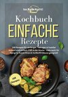 Isa Bella kocht! Kochbuch Einfache Rezepte